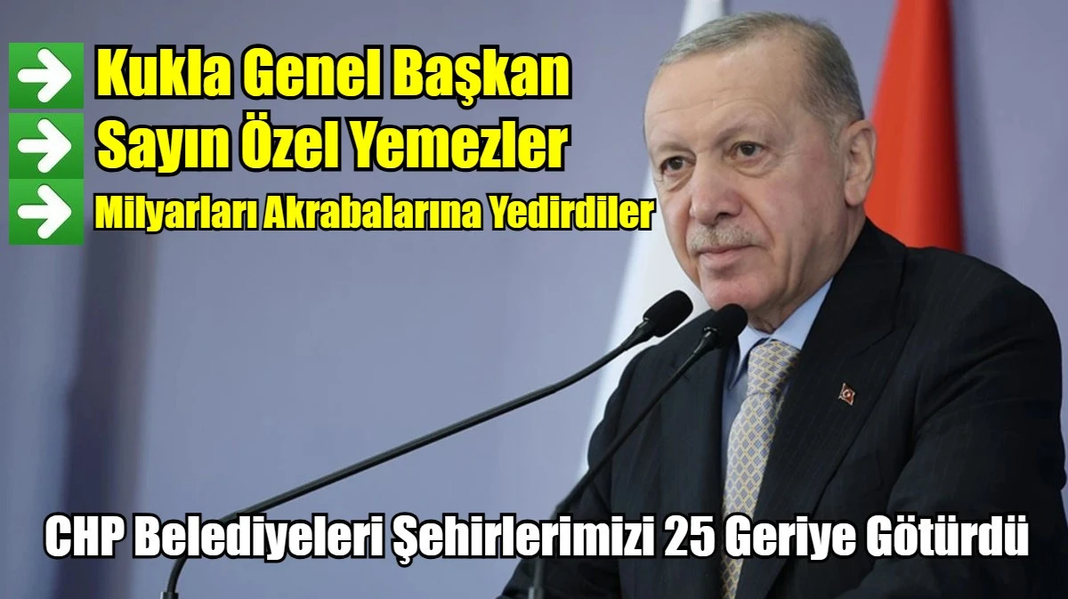 CHP Belediyeleri Şehirlerimizi 25 Geriye Götürdü