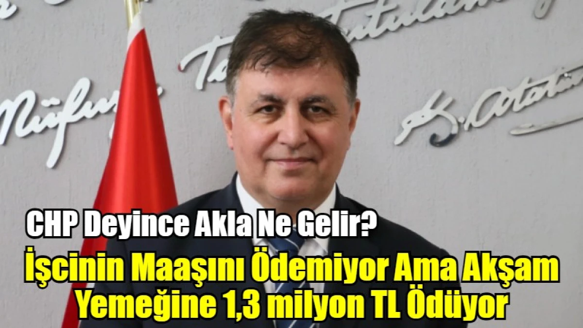 CHP Deyince Akla: Rüşveti Hırsızlık, Çöp , Çamur, Çukur Gelir