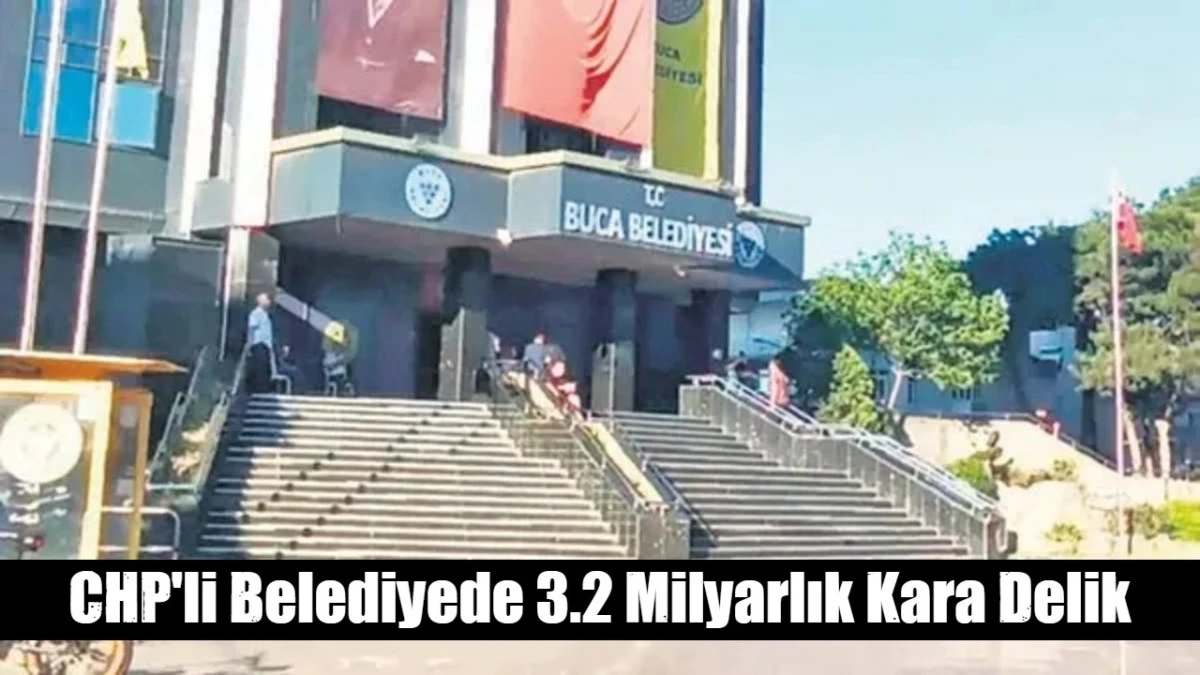 CHP'li Belediyede 3.2 Milyarlık Kara Delik