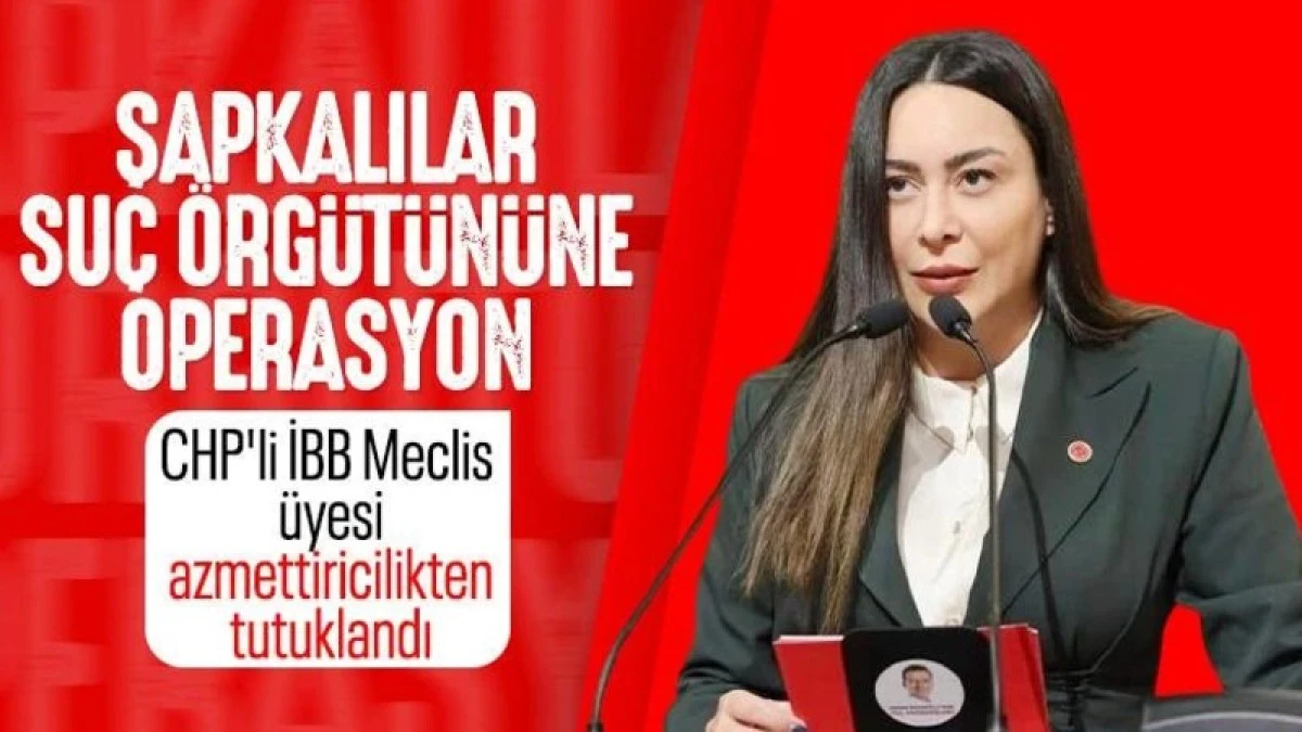 CHP'li Sultangazi Belediye Meclis &uuml;yesi H&uuml;lya Şimşek tutuklandı