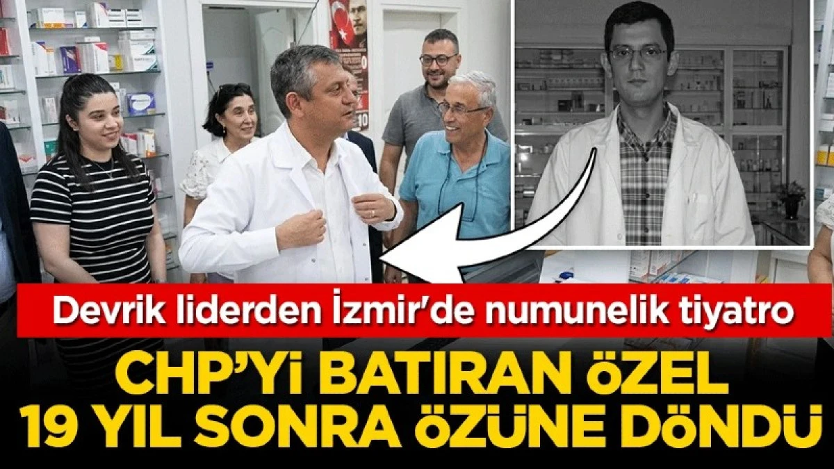 CHP&rsquo;yi batıran &Ouml;zel, 19 yıl sonra &ouml;z&uuml;ne d&ouml;nd&uuml;! Devrik liderden İzmir'de numunelik tiyatro