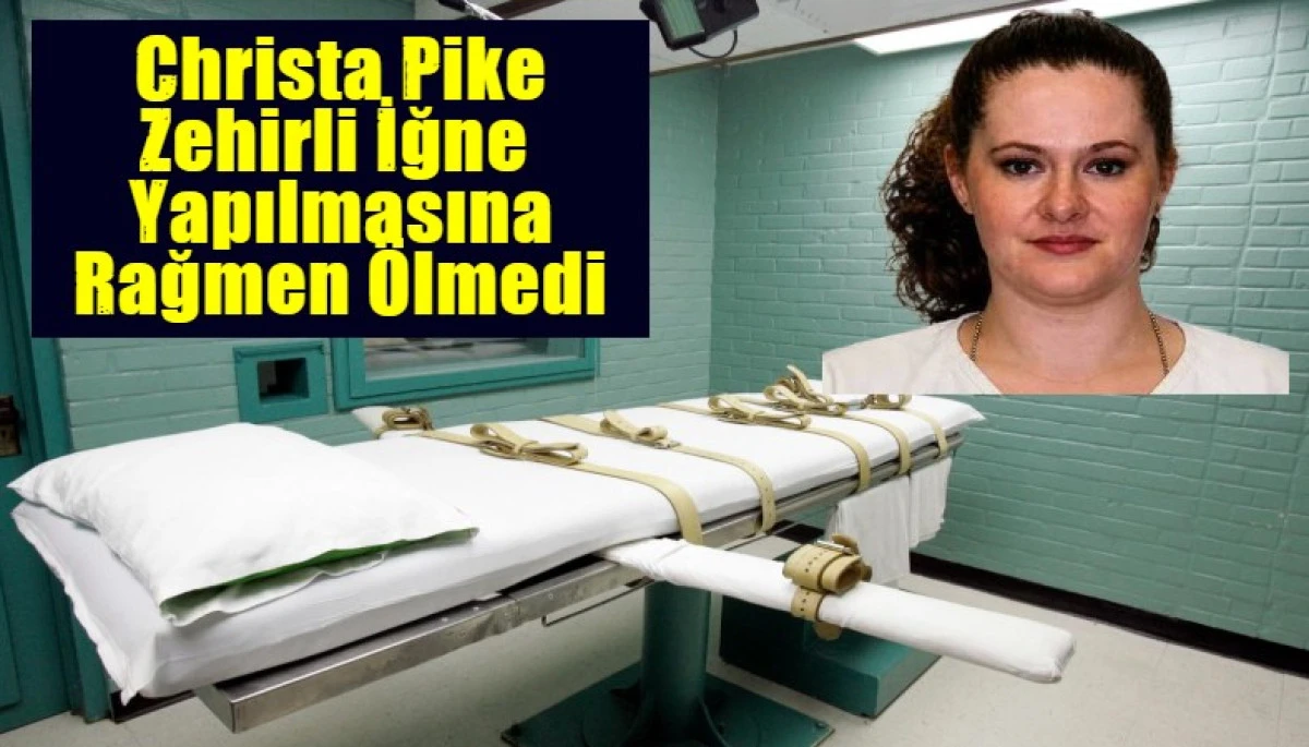 Christa Pike Zehirli İğne  Yapılmasına Rağmen &Ouml;lmedi