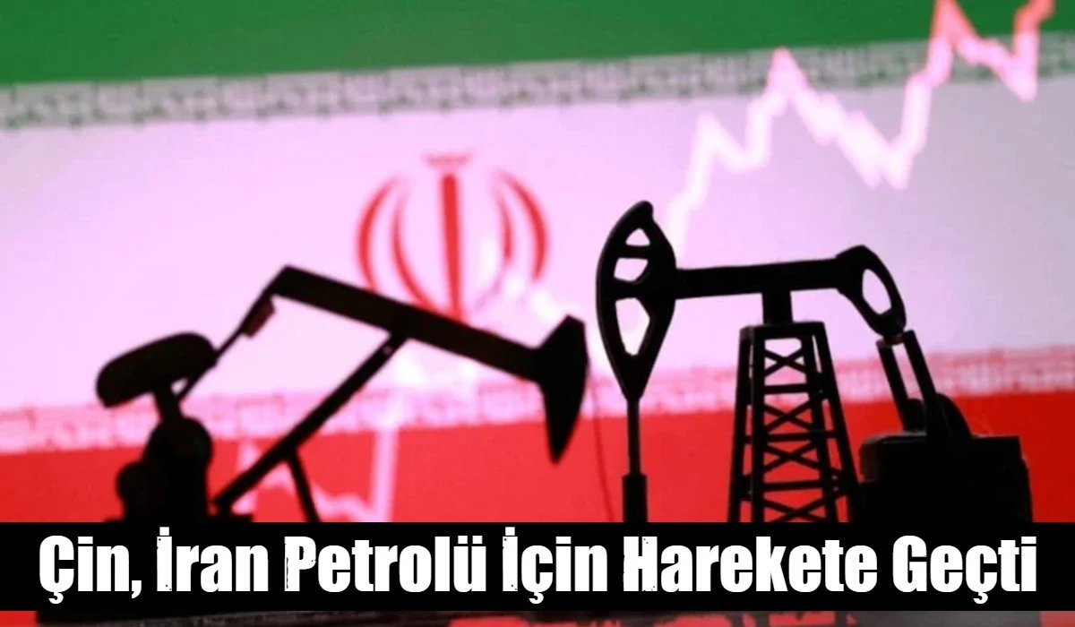 &Ccedil;in, ABD muafiyeti sonrası İran petrol&uuml; i&ccedil;in harekete ge&ccedil;ti