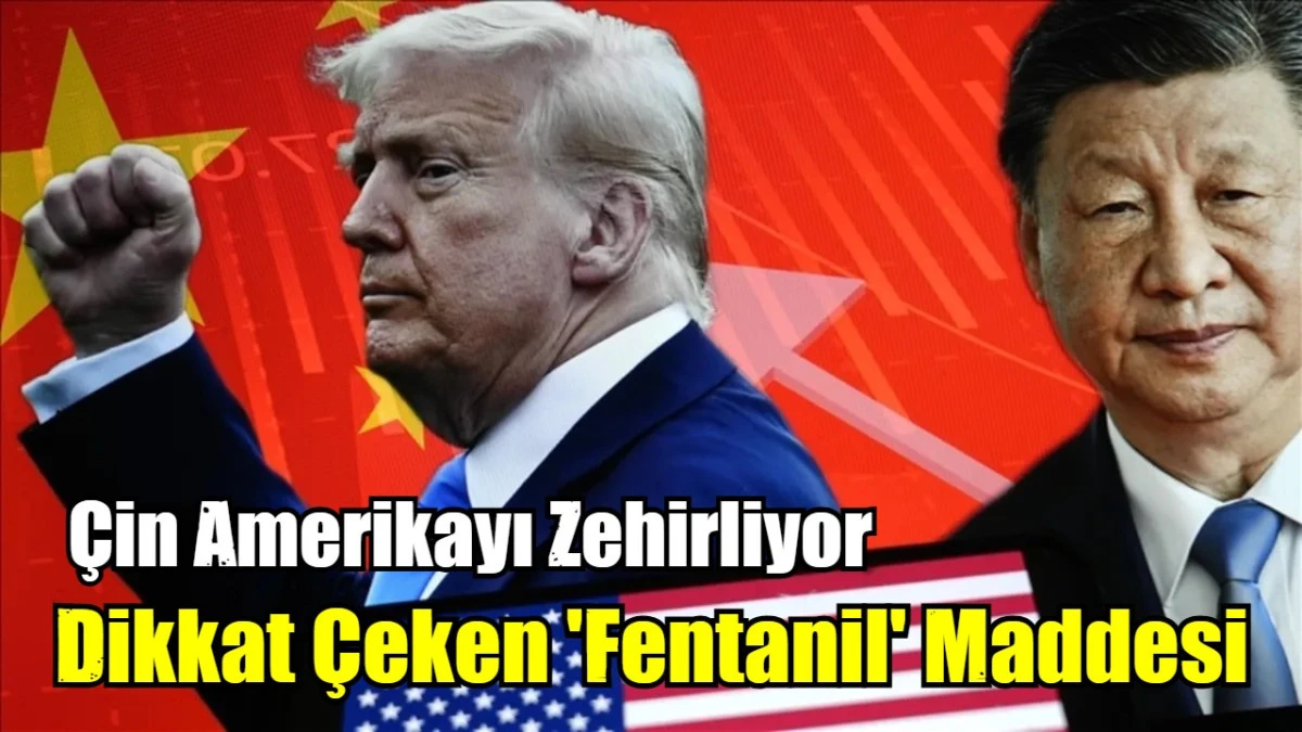 Çin Amerikalıları Zehirliyor