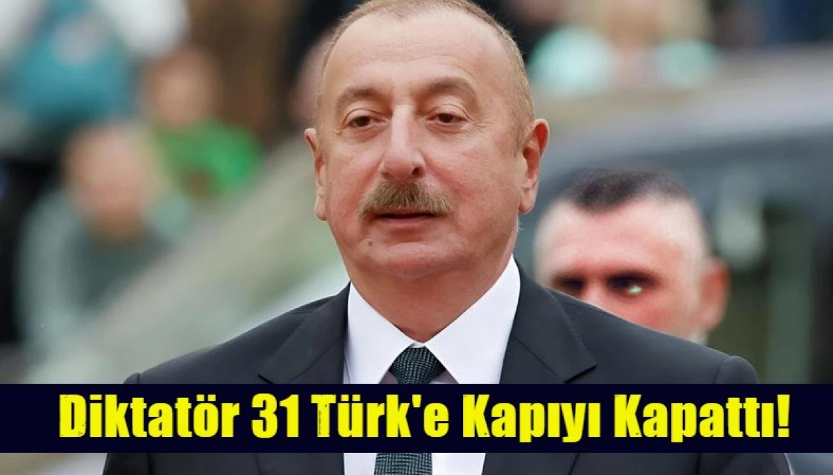 Diktat&ouml;r 31 T&uuml;rk'e Kapıyı Kapattı!
