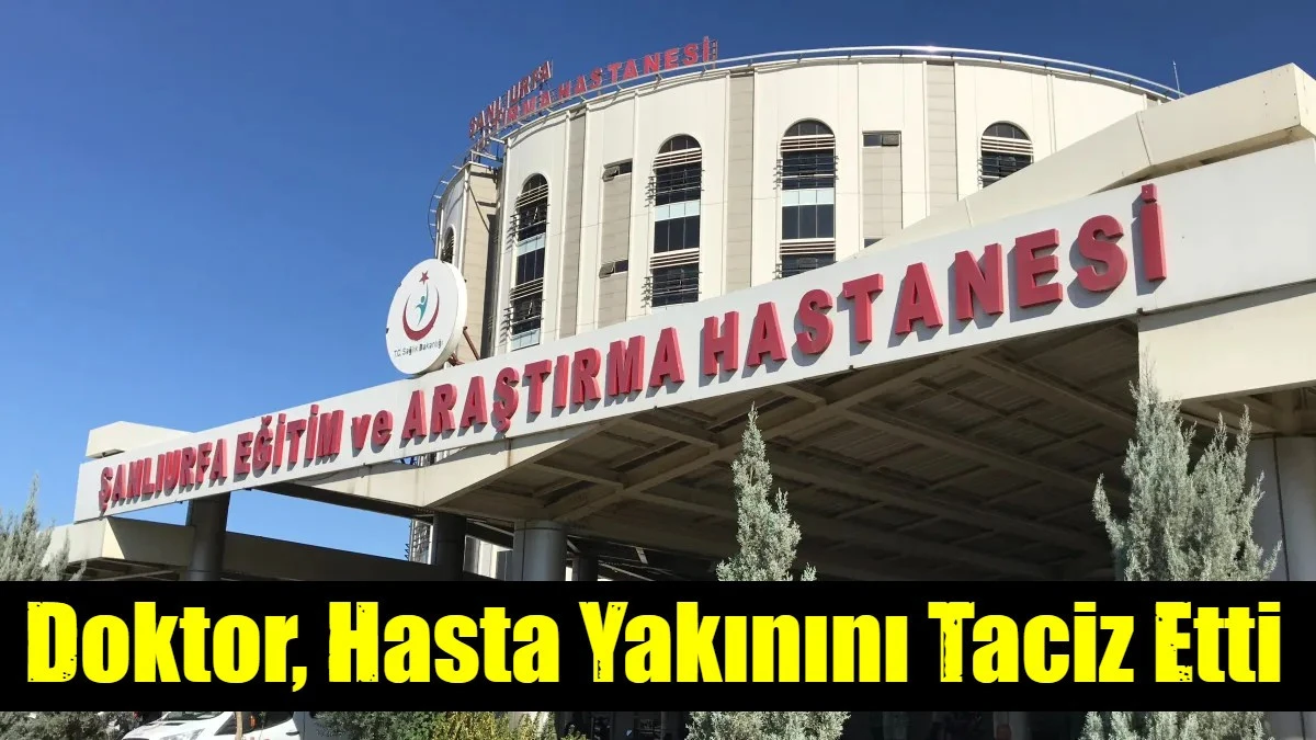 Doktor, Hasta Yakınını Taciz Etti