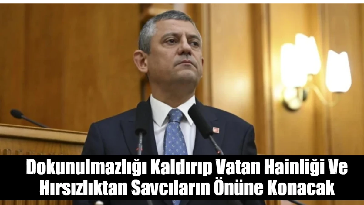 Dokunulmazlığı Kaldırıp Vatan Hainliği Ve Hırsızlıktan Savcıların &Ouml;n&uuml;ne Konacak