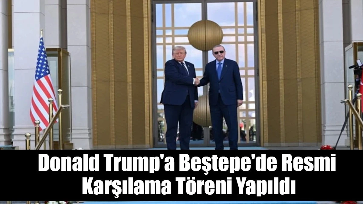 Donald Trump'a Beştepe'de Resmi  Karşılama T&ouml;reni Yapıldı