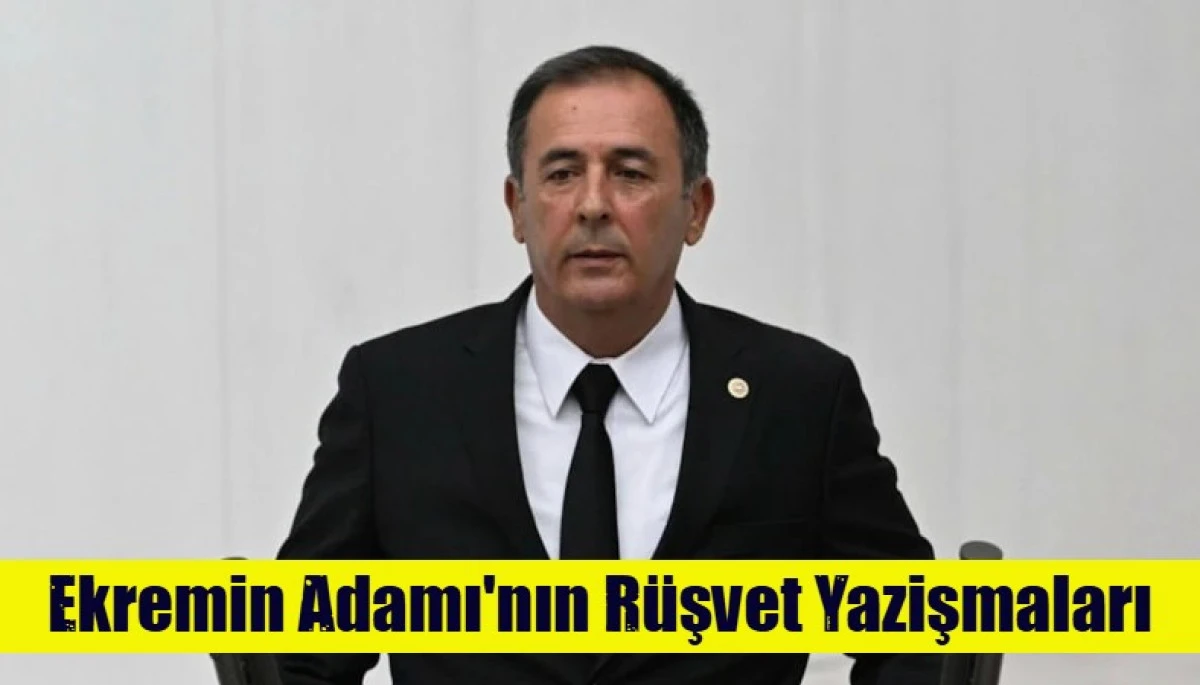 Ekremin Adamı'nın R&uuml;şvet Yazişmaları