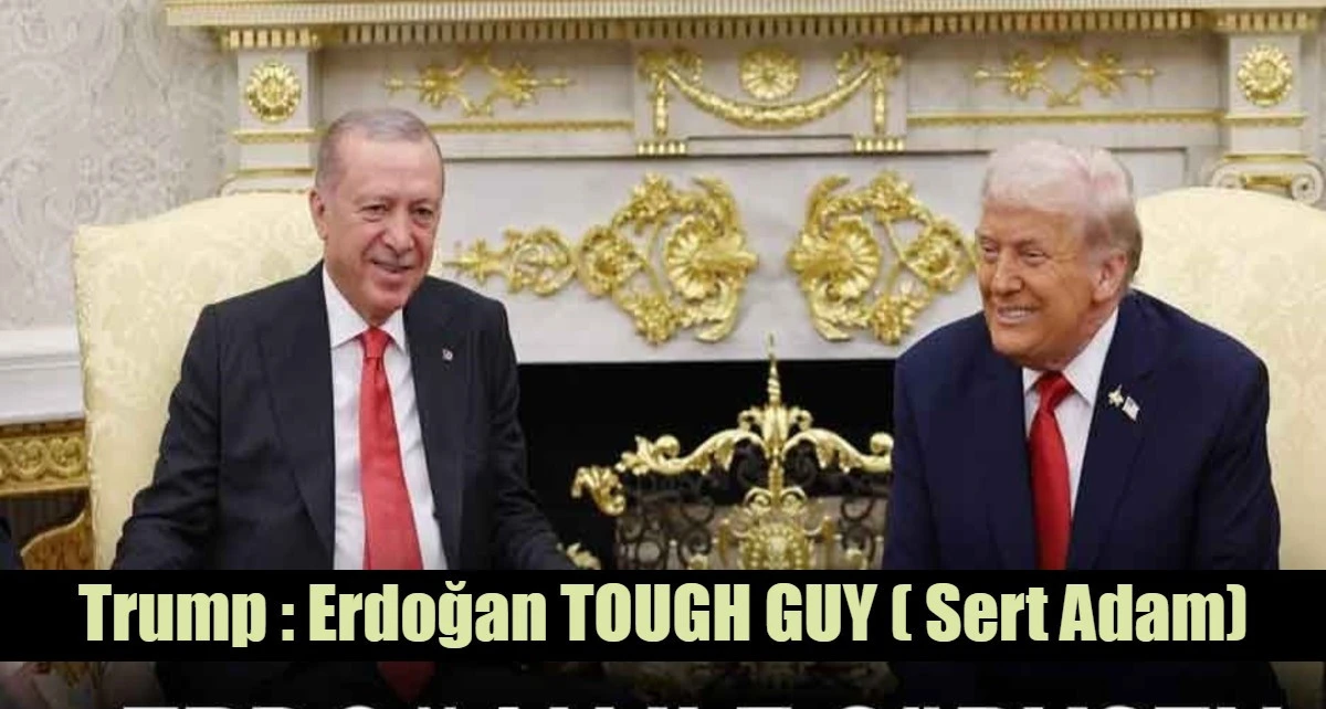 Erdoğan ile g&ouml;r&uuml;şen Trump'tan ilk a&ccedil;ıklama : Erdoğan Tough Guy