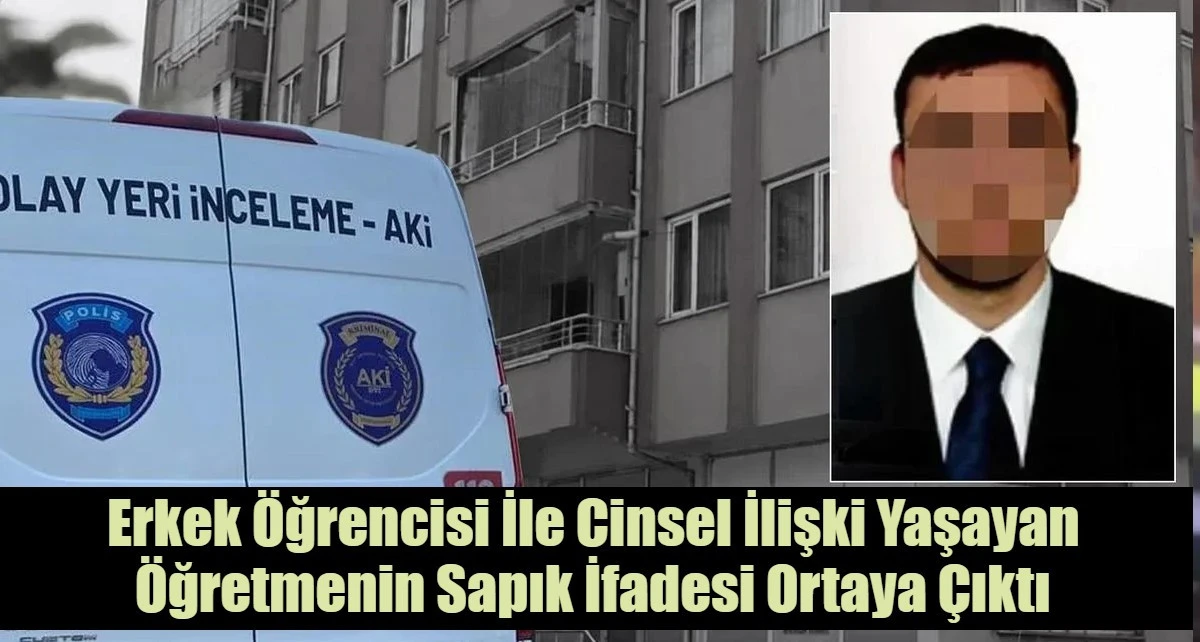 Erkek &Ouml;ğrencisi İle Cinsel İlişki Yaşayan &Ouml;ğretmenin Sapık İfadesi Ortaya &Ccedil;ıktı
