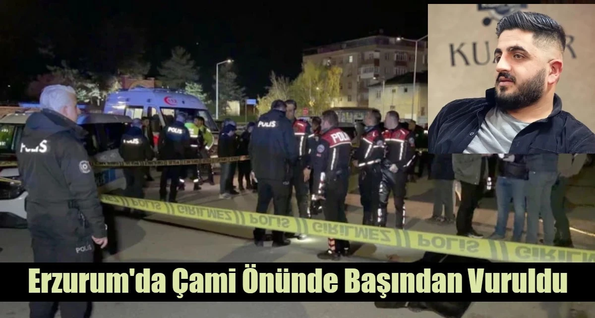 Erzurum'da &Ccedil;ami &Ouml;n&uuml;nde Başından Vuruldu