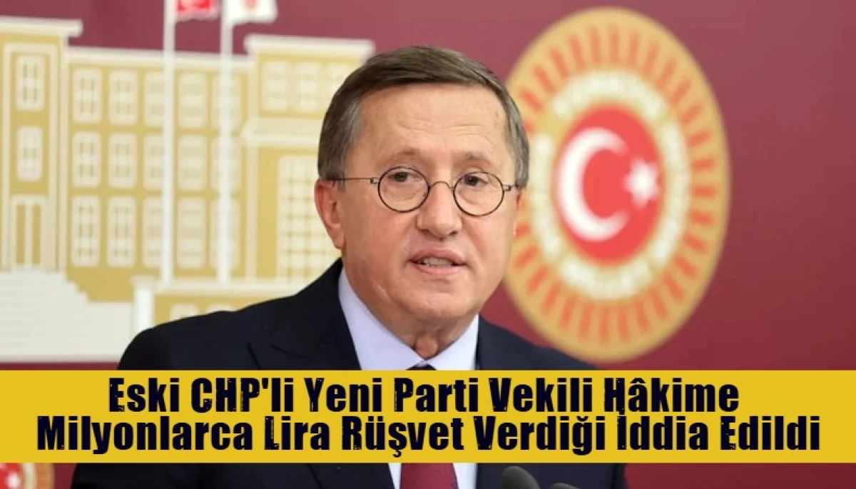 Eski CHP'li Yeni Parti Vekili H&acirc;kime  Milyonlarca Lira R&uuml;şvet Verdiği İddia Edildi
