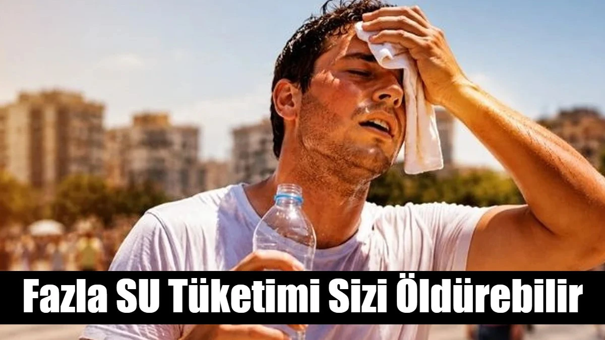 Fazla SU T&uuml;ketimi Sizi &Ouml;ld&uuml;rebilir