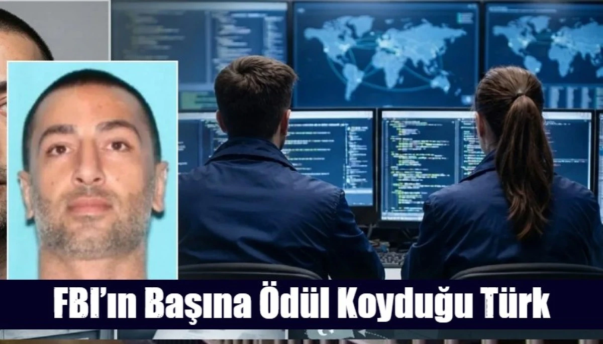 FBI&rsquo;ın Başına &Ouml;d&uuml;l Koyduğu T&uuml;rk
