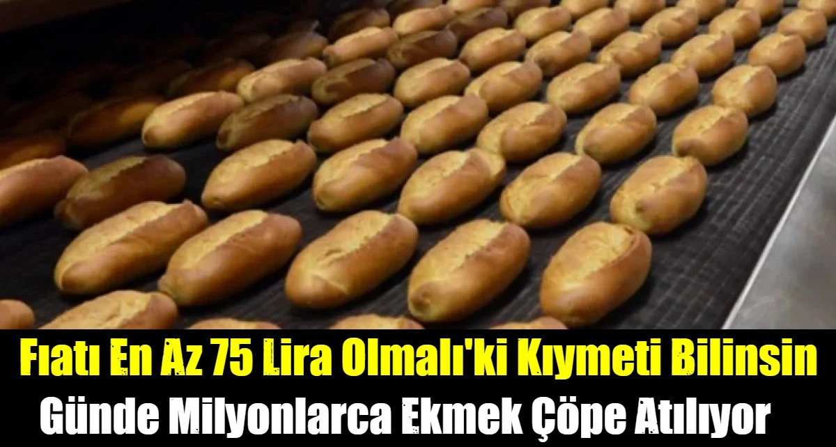 Fıatı En Az 75 Lira Olmalı'ki Kıymeti Bilinsin
