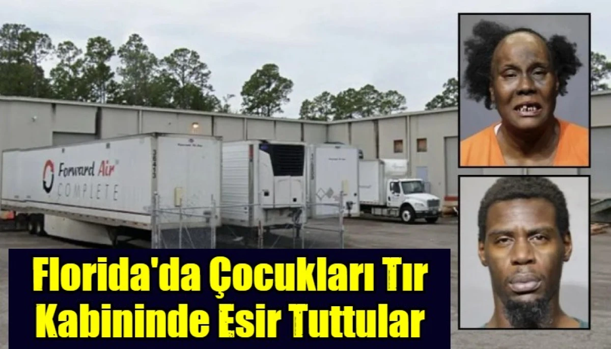 Florida'da &Ccedil;ocukları Tır Kabininde Esir Tuttular