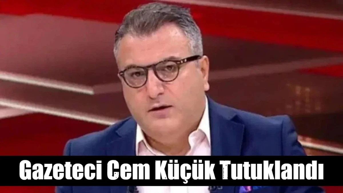 Gazeteci Cem K&uuml;&ccedil;&uuml;k Tutuklandı