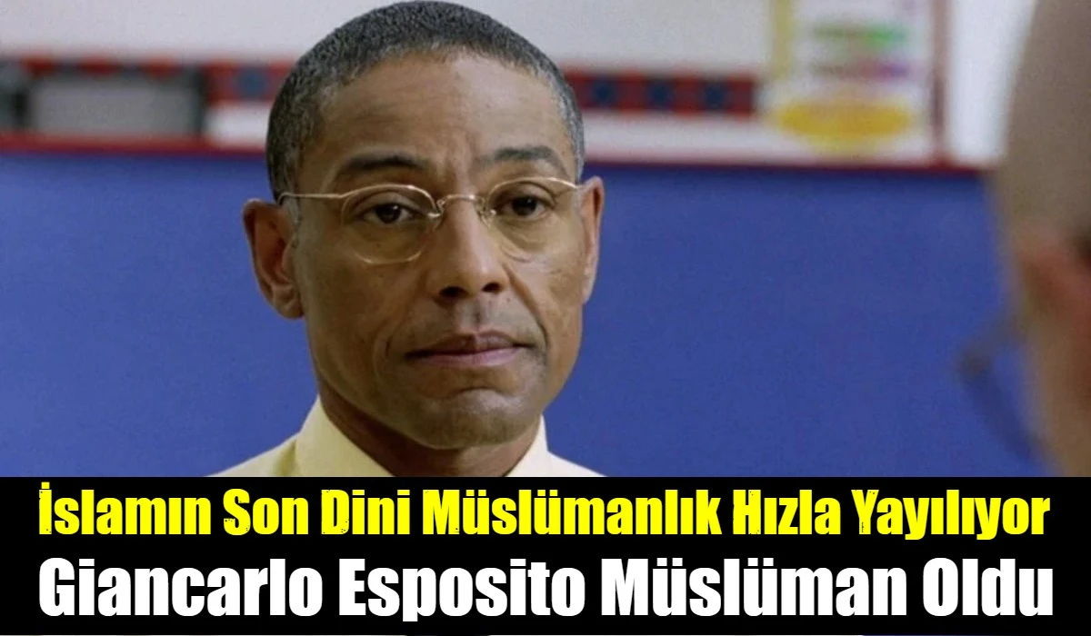 Giancarlo Esposito M&uuml;sl&uuml;man Oldu