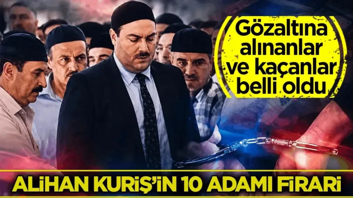 G&ouml;zaltına alınanlar ve ka&ccedil;anlar belli oldu!