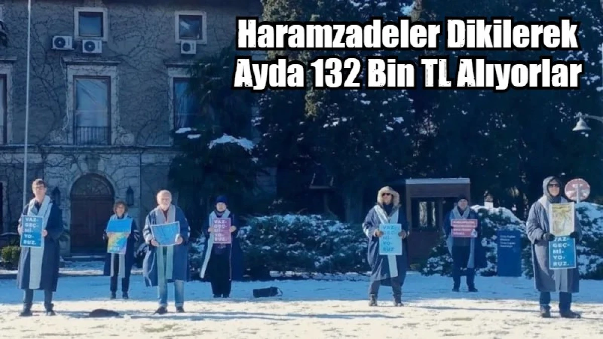 Haramzadeler Dikilerek Ayda 132 Bin TL Alıyor Y&Ouml;K seyrediyor