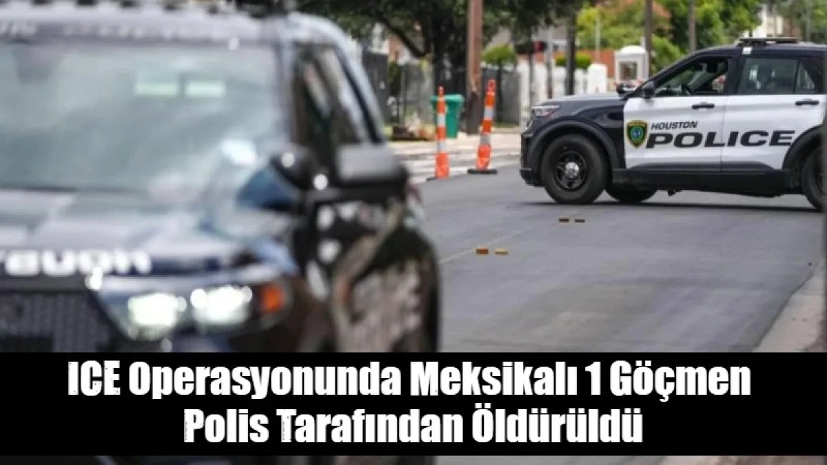 ICE Operasyonunda Meksikalı g&ouml;&ccedil;men &ouml;ld&uuml;r&uuml;ld&uuml;