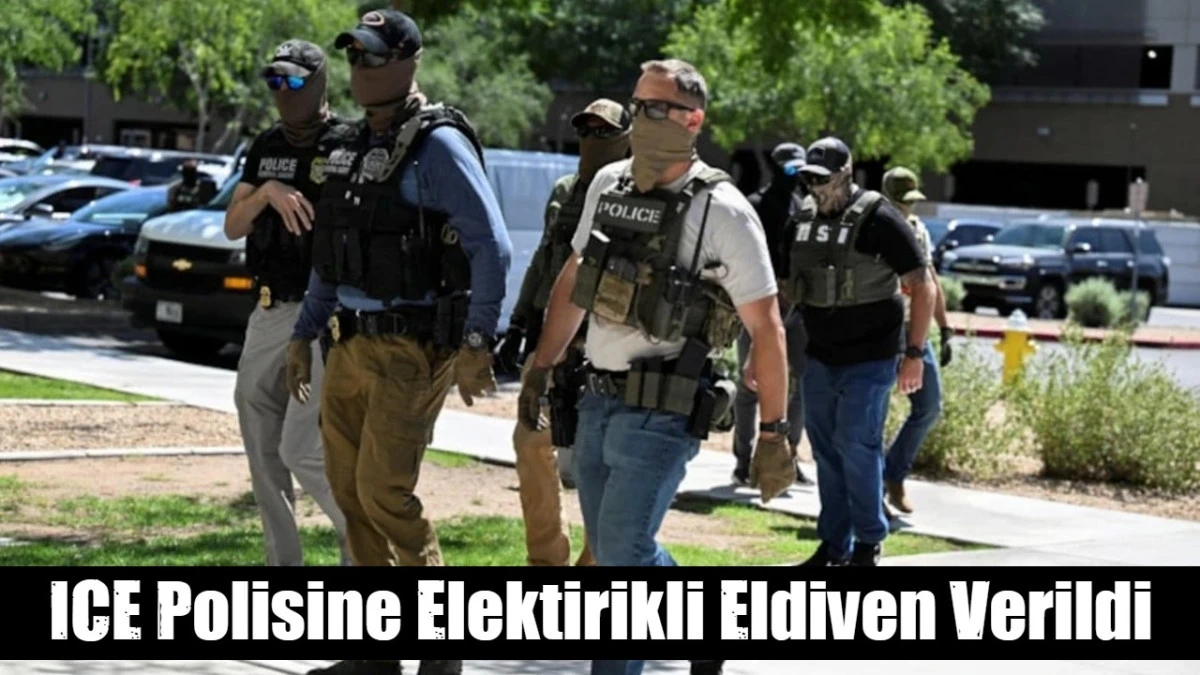 ICE Polisine Elektirikli Eldiven Verildi