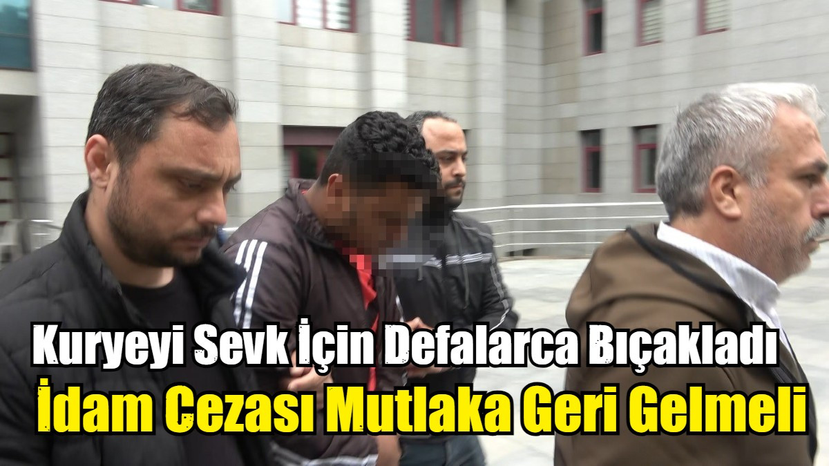 İdam Cezası Mutlaka Geri Gelmeli