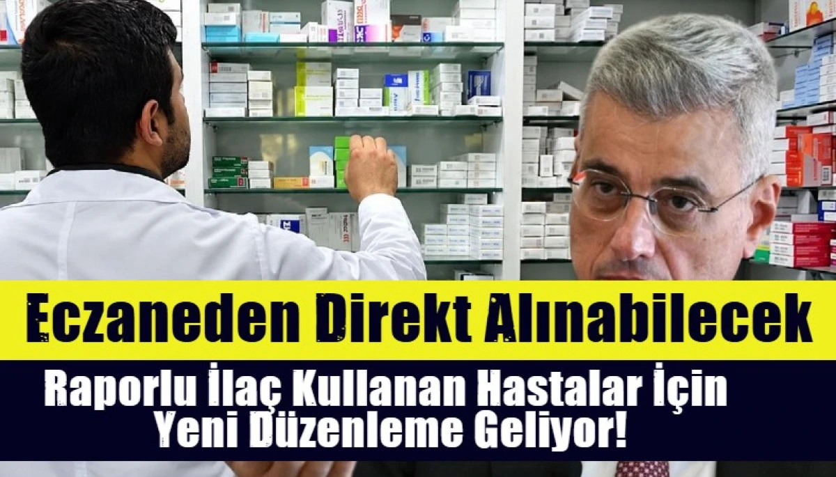 İla&ccedil;lar Eczaneden Direkt lınabilecek