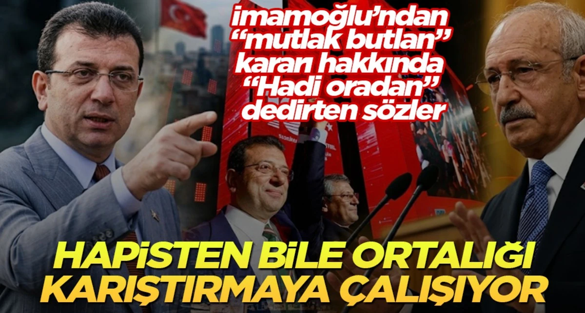 İmamoğlu&rsquo;ndan &ldquo;mutlak butlan&rdquo; kararı hakkında &ldquo;Hadi oradan&rdquo; dedirten s&ouml;zler