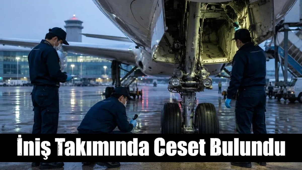 İniş Takımında Ceset Bulundu