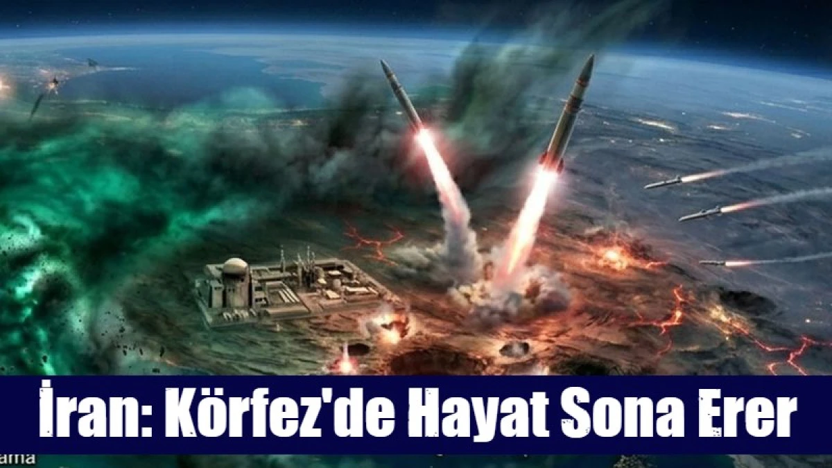 İran: K&ouml;rfez'de Hayat Sona Erer