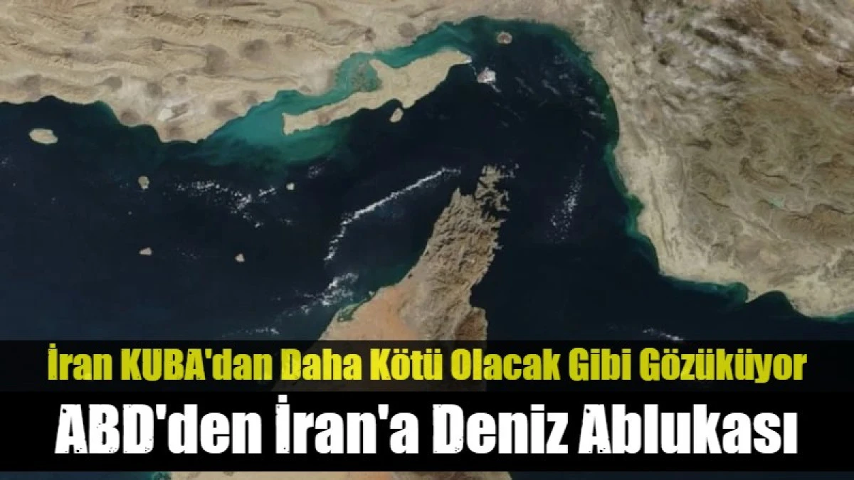 İran KUBA'dan Daha K&ouml;t&uuml; Olacak Gibi G&ouml;z&uuml;k&uuml;yor