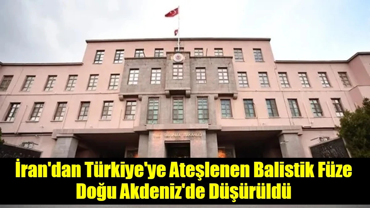 İran'dan T&uuml;rkiye'ye Ateşlenen Balistik F&uuml;ze Doğu Akdeniz'de D&uuml;ş&uuml;r&uuml;ld&uuml;