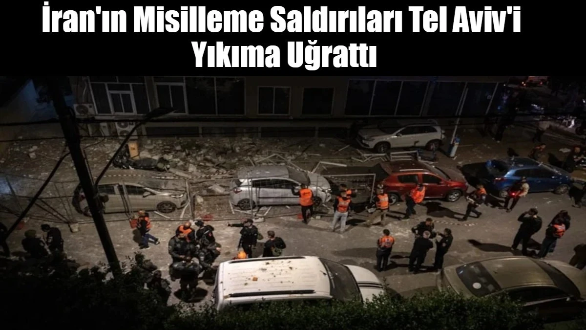 İran'ın Misilleme Saldırıları Tel Aviv'i  Yıkıma Uğrattı