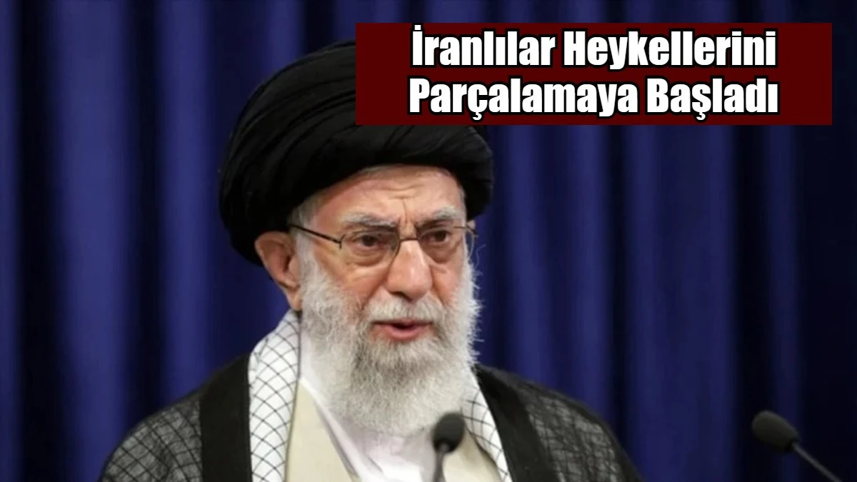 İranlılar Heykellerini Par&ccedil;alamaya Başladı