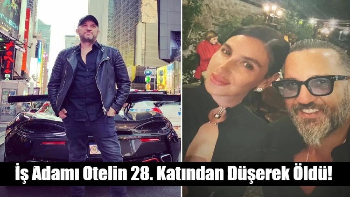 İş Adamı Otelin 28. Katından D&uuml;şerek &Ouml;ld&uuml;! 