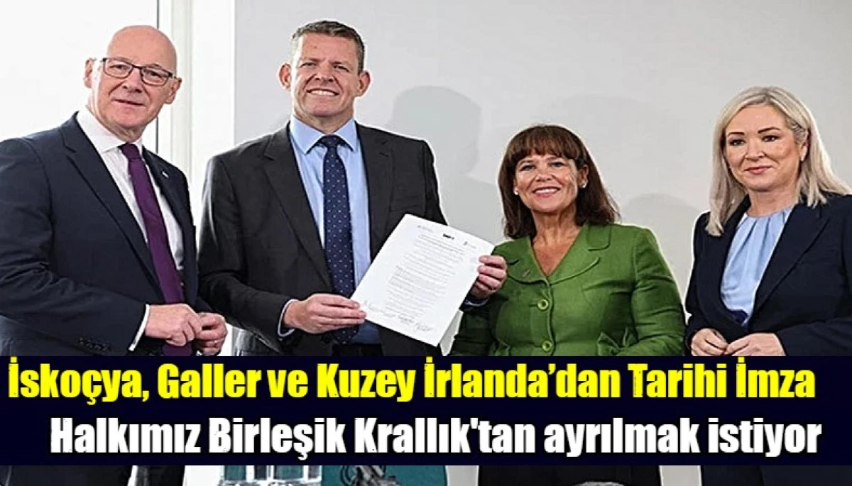 İsko&ccedil;ya, Galler ve Kuzey İrlanda&rsquo;dan tarihi imza