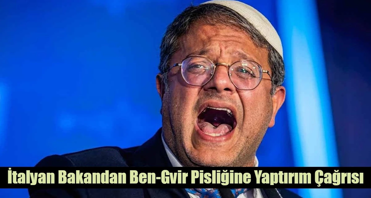 İtalyan Bakandan Ben-Gvir Pisliğine Yaptırım &Ccedil;ağrısı