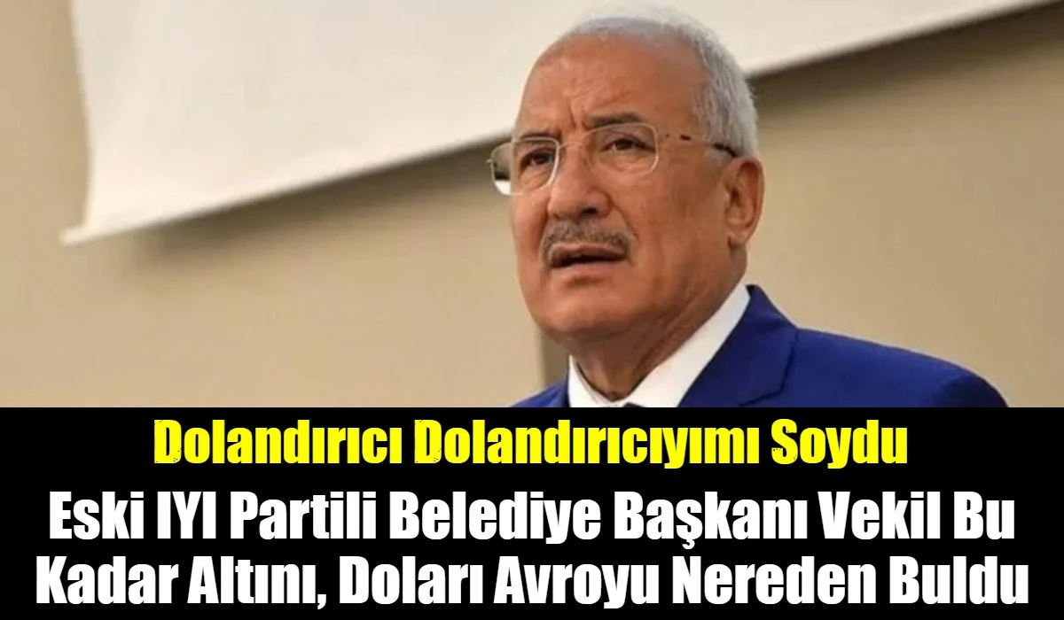 İyi Partili Milletvekili dolandırıldı