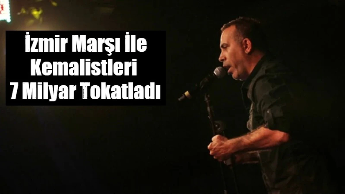 İzmir Marşı İle Kemalistleri Tokatladı