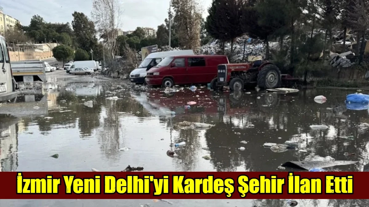 İzmir Yeni Delhi'yi Kardeş Şehir İlan Etti
