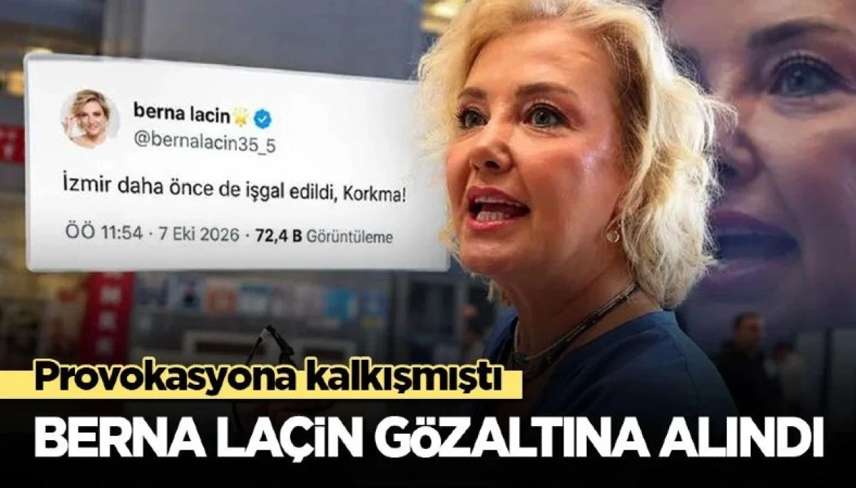 İzmir'de provokasyona kalkışan Berna La&ccedil;in g&ouml;zaltına alındı