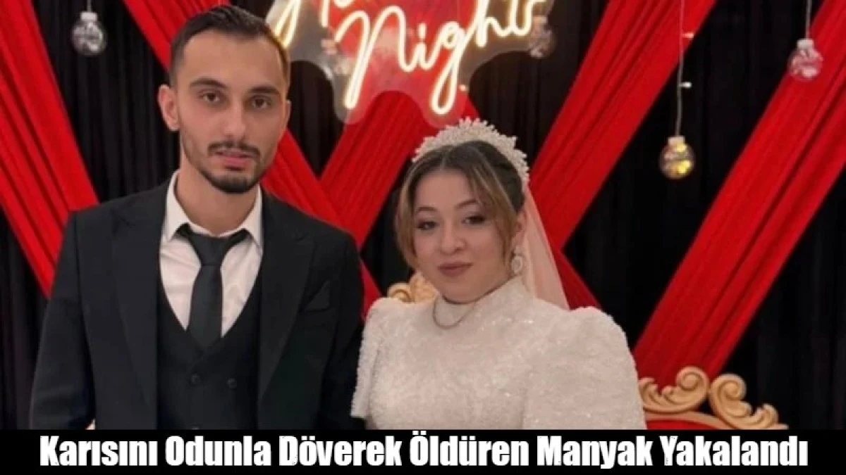 Karısını Odunla D&ouml;verek &Ouml;ld&uuml;ren Manyak Yakalandı