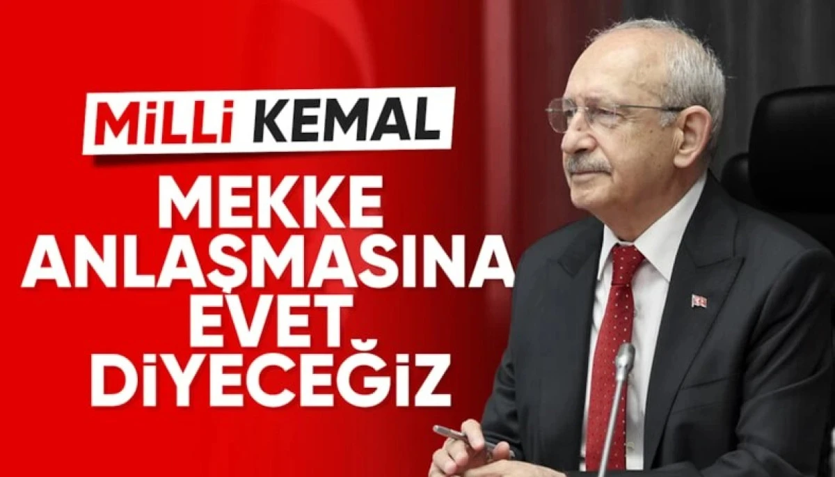 Kılı&ccedil;daroğlu: Mekke Anlaşması'na evet diyeceğiz