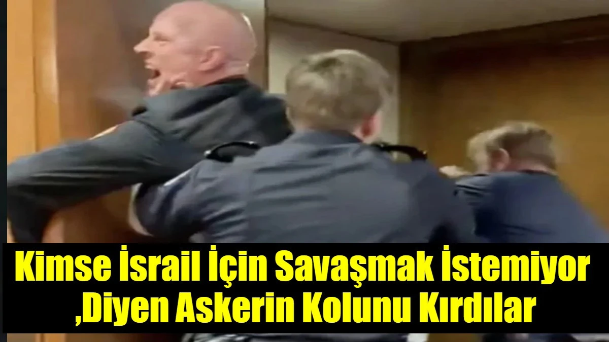 Kimse İsrail İ&ccedil;in Savaşmak İstemiyor  ,Diyen Askerin Kolunu Kırdılar
