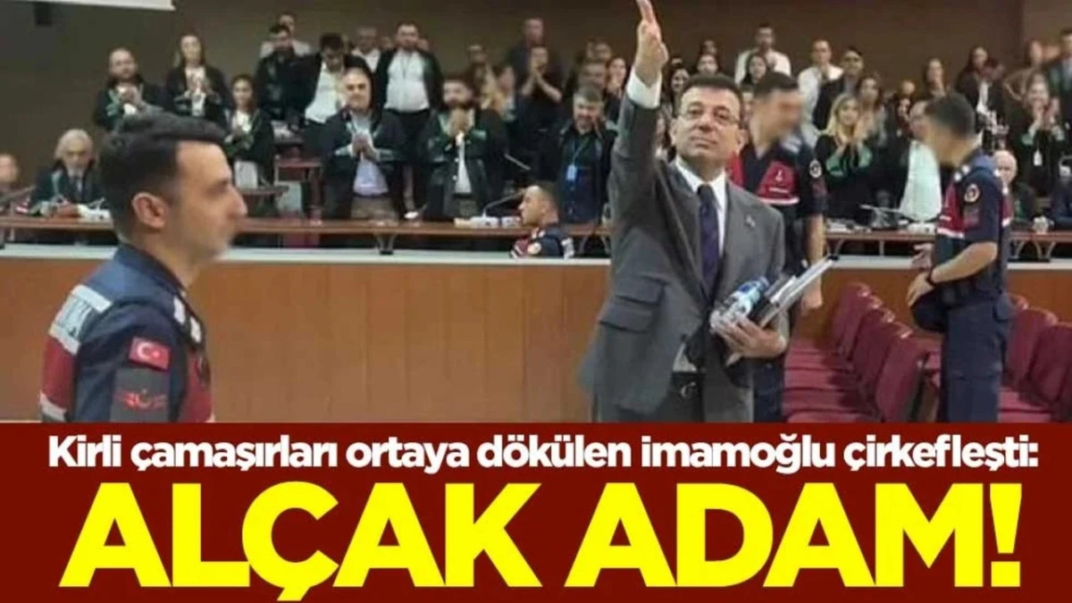 Kirli &ccedil;amaşırları ortaya d&ouml;k&uuml;len İmamoğlu &ccedil;irkefleşti: Al&ccedil;ak adam!