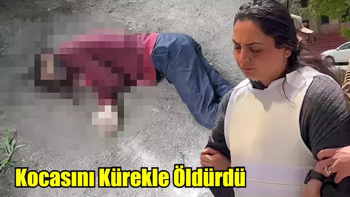 Kocasını Kürekle Öldürdü