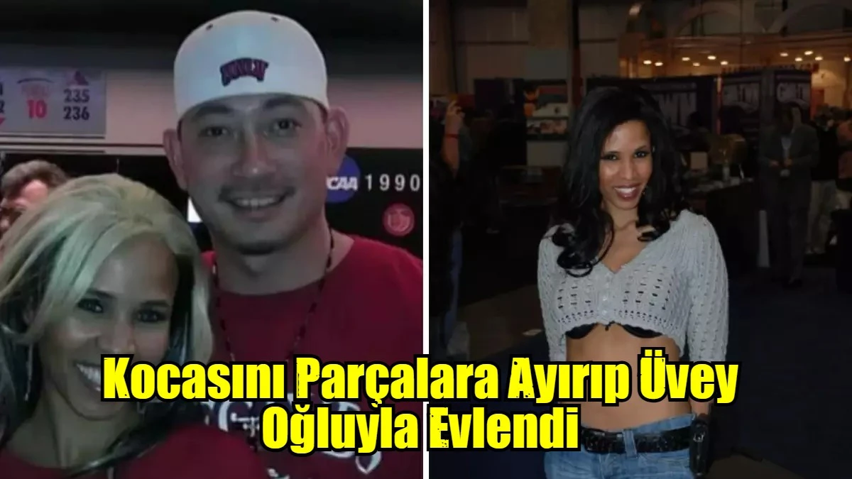 Kocasını Parçalara Ayırıp Üvey Oğluyla Evlendi