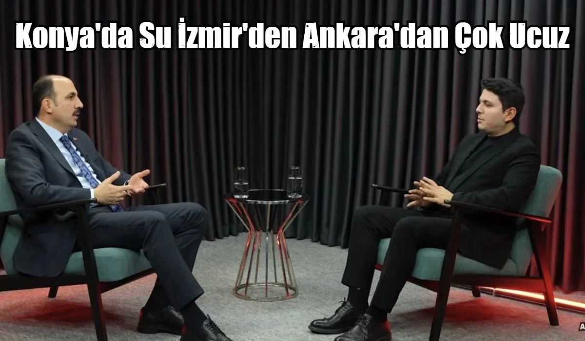 Konya'da Su İzmir'den Ankara'dan &Ccedil;ok Ucuz
